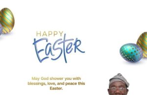 Easter Celebration: Senator Fadahunsi Felicitates Christians, Urges Sobriety, Love and Unity
